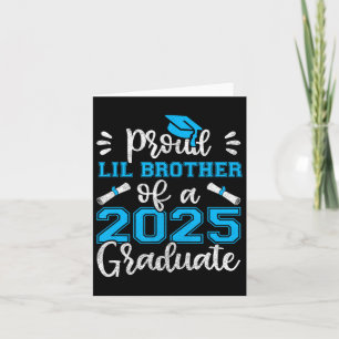 Proud Lil Brother Of A 2025 Graduate Shirt Card