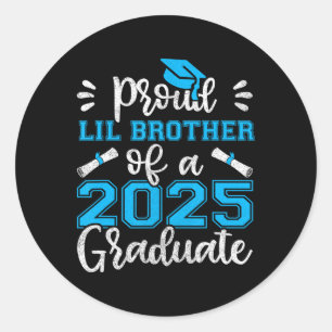 Proud Lil Brother Of A 2025 Graduate Shirt  Classic Round Sticker