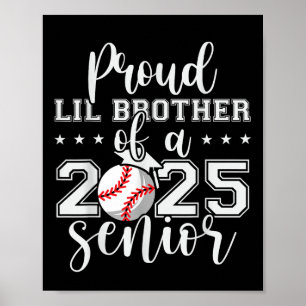 Proud Lil Brother Of A 2025 Senior Baseball Gradua Poster