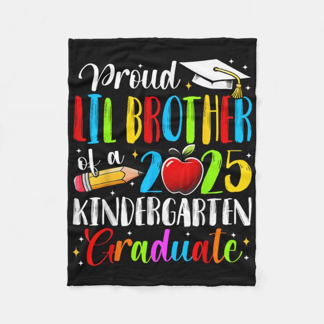 Proud Lil Brother Of A Cl Of 2025 Kindergarten Gra Fleece Blanket (Front)