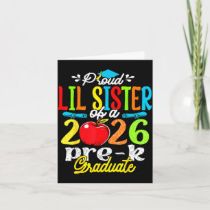 Proud lil sister of 2026 pre-k graduate mothers da card