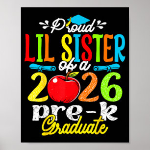 Proud lil sister of 2026 pre-k graduate mothers da poster
