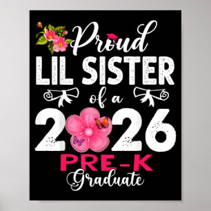 Proud lil sister of 2026 pre-k graduate mothers poster