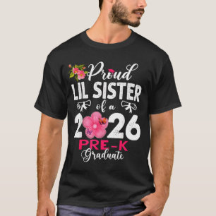 Proud lil sister of 2026 pre-k graduate mothers T-Shirt