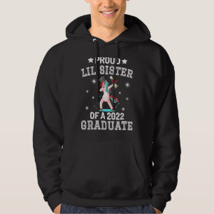 Proud Lil Sister Of A 2022 Senior Unicorn Dabbing Hoodie
