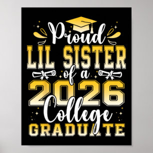 Proud Lil Sister Of A 2026 College Graduate Gradua Poster