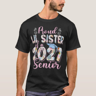 Proud Lil Sister Of A Class Of 2027 Senior T-Shirt