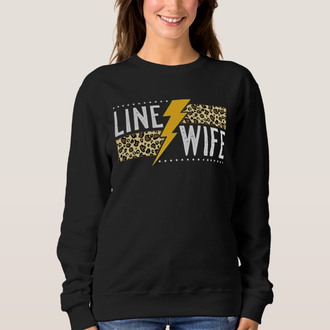 Proud Line Wife  Lineworker Husband Lineman Wife Sweatshirt (Front)
