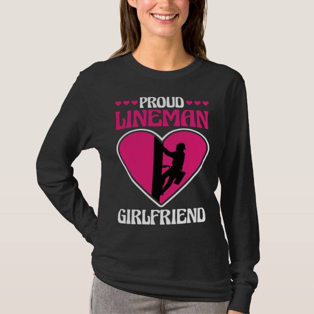 Proud Lineman Girlfriend Lineman Linemen Boyfriend T-Shirt (Front)