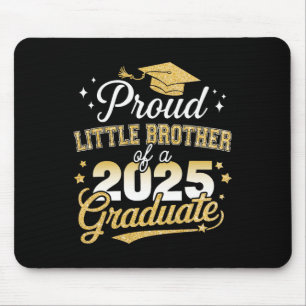 Proud Little Brother Cl Of 2025 Graduate Graduatio Mouse Pad