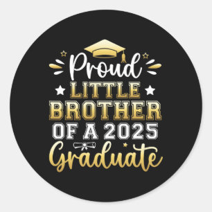 Proud Little Brother Of A 2025 Graduate Senior Gra Classic Round Sticker