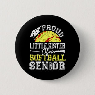 Proud Little Sister Of A 2025 Senior Softll Gradua 6 Cm Round Badge