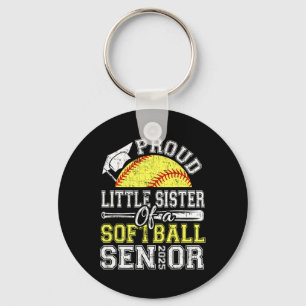 Proud Little Sister Of A 2025 Senior Softll Gradua Key Ring