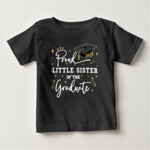 Proud Little Sister Of The Graduate   Black Baby T-Shirt