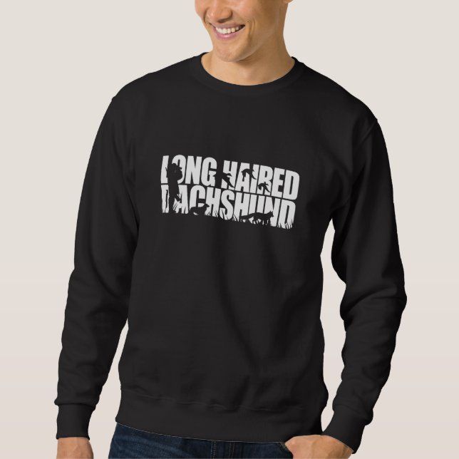 Proud Long Haired Dachshund hunting hound dog Sweatshirt (Front)