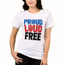 Proud Loud Free Patriotic USA Shirt
