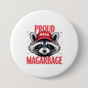 Proud MAGA Garbage For Trump supporter Election   7.5 Cm Round Badge