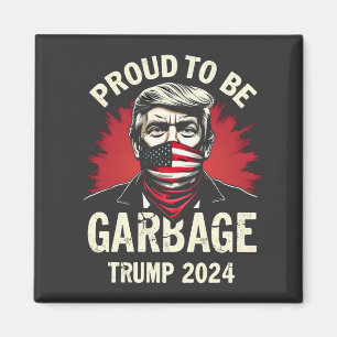 Proud MAGA Garbage For Trump supporter Election Magnet