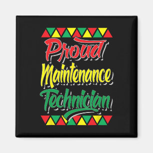 Proud Maintenance Technician Black History Month A Magnet