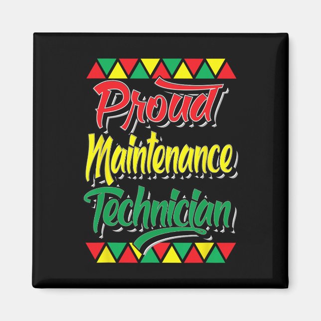 Proud Maintenance Technician Black History Month A Magnet (Front)