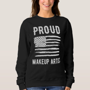 Proud Makeup Artist Profession American Flag Sweatshirt
