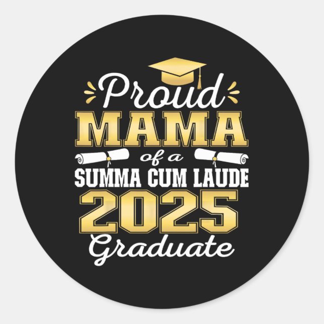 Proud Mama 2025 Summa Cum Laude Cl 2025 Graduate  Classic Round Sticker (Front)