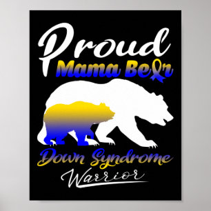 Proud Mama Bear Down Syndrome Warrior Down Syndrom Poster