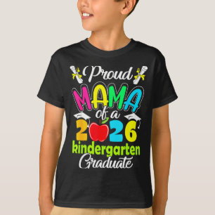 Proud mama of 2026 graduate kindergarten T-Shirt