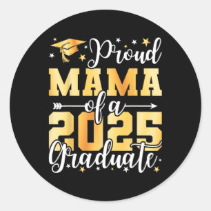 Proud Mama Of A 2025 Graduate Tee Graduation Cl Of Classic Round Sticker