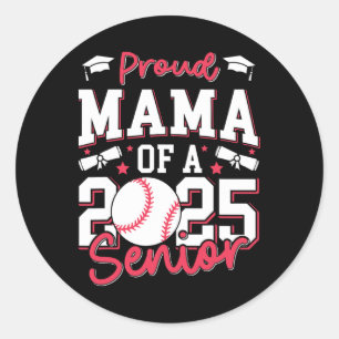 Proud Mama Of A 2025 Senior Mum Cl Of 2025 Sell  Classic Round Sticker
