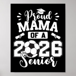 Proud Mama Of A 2026 Senior Soccer Byll Graduation Poster