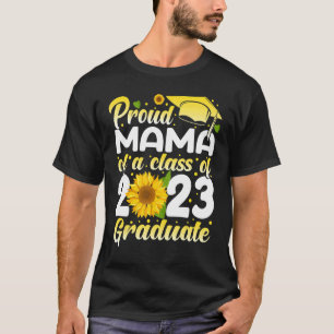 Proud Mama Of A Class Of 2023 Graduate Senior 23 S T-Shirt
