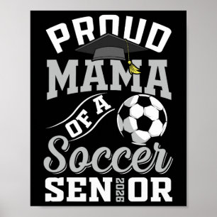 Proud Mama Of A Soccer Senior Cl Of 2026 Graduatio Poster