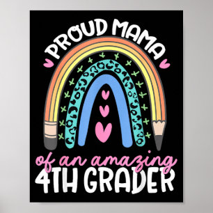 Proud mama of fourth grader first day of school poster