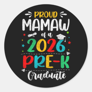 Proud Mamaw Of A 2026 Pre K Graduate Boy Girl Kids Classic Round Sticker