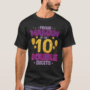 Proud Mamaw Of The 10 Years Old Double Digits Happ T-Shirt