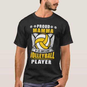 Proud Mamma Of An Awesome Volleyball Player Volley T-Shirt