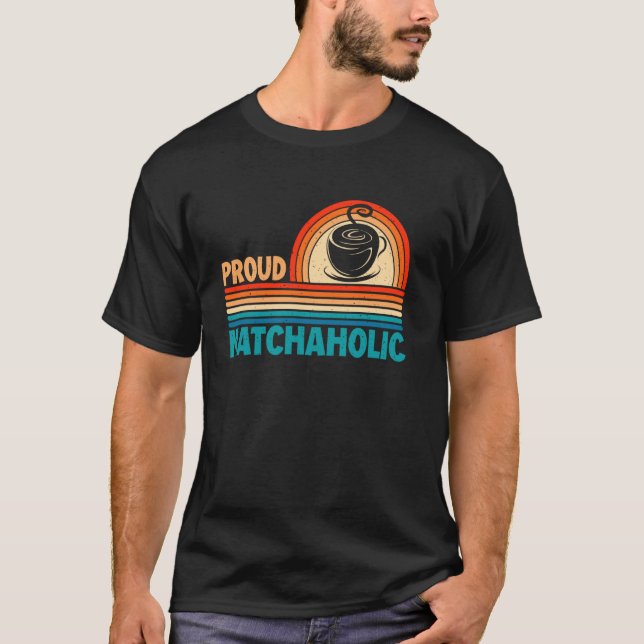 Proud Matchaholic Matcha T-Shirt (Front)