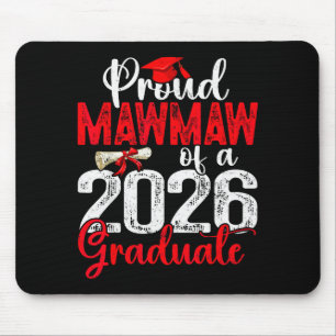Proud Mawmaw Of A Cl Of 2026 Graduate Senior Gradu Mouse Pad