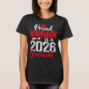 Proud Mawmaw Of A Cl Of 2026 Graduate Senior Gradu T-Shirt