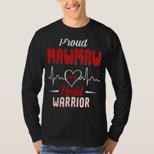 Proud Mawmaw Of A Heart Warrior Awareness  Mothers T-Shirt
