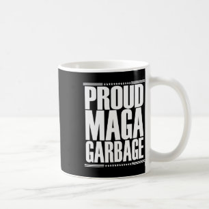 Proud Mega Garbyge Trump Supporter 4 Coffee Mug