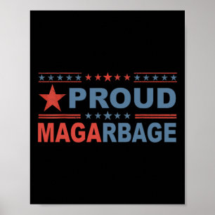 Proud Mega Garbyge Trump Supporter America Poster