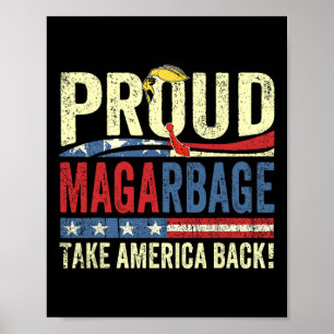 Proud Mega Garbyge Trump Supporters Poster