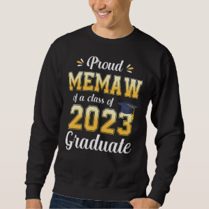 Proud Memaw Of A Class Of 2023 Graduate Senior 23  Sweatshirt