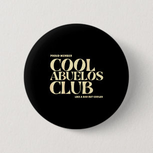 Proud Member Cool Abuelos Club Like A Dad But Cool 6 Cm Round Badge