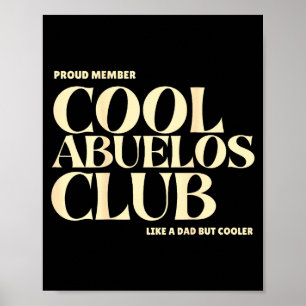 Proud Member Cool Abuelos Club Like A Dad But Cool Poster