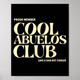Proud Member Cool Abuelos Club Like A Dad But Cool Poster