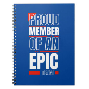Proud Member of an Epic Team Work Office Notebook