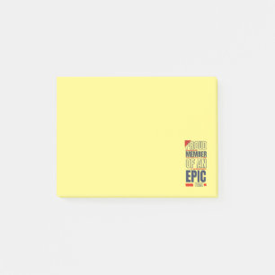 Proud Member of an Epic Team Work Office Post-it N Notes
